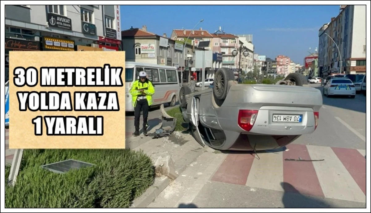 30 metrelik yolda takla attı!