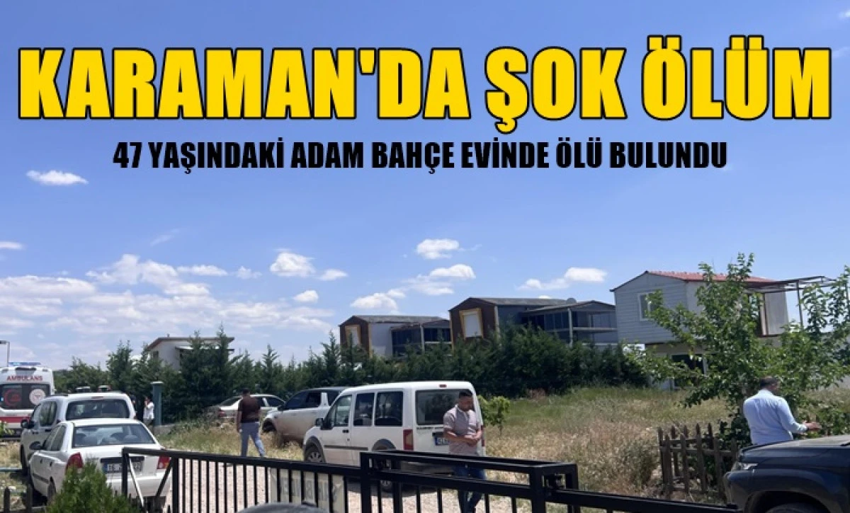 47 Yaşındaki Adam &Ouml;l&uuml; Bulundu