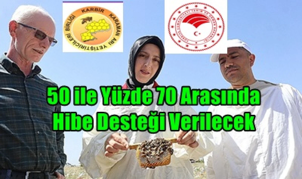Arıcılık yatırımlarına y&ouml;nelik y&uuml;zde 70&rsquo;e kadar hibe desteği sağlanacak