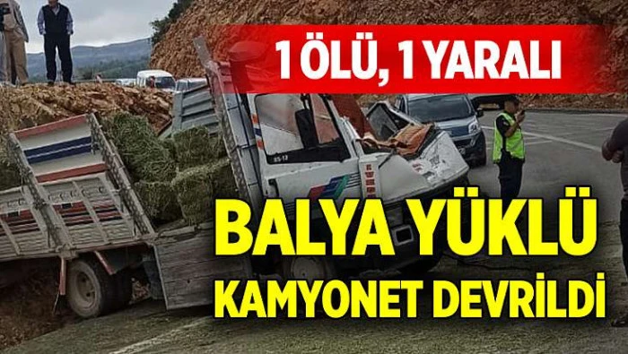 Balya Y&uuml;kl&uuml; Kamyonet Devrildi: 1 &Ouml;l&uuml;, 1 Yaralı