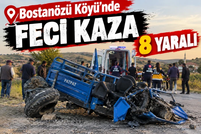 Bostan&ouml;z&uuml; k&ouml;y&uuml;nde feci kaza: 8 yaralı