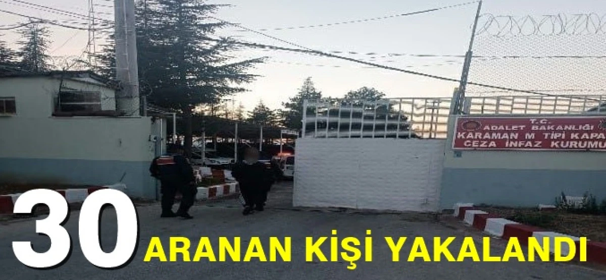 Bu Hafta 30 Aranan Şahıs Yakalandı!