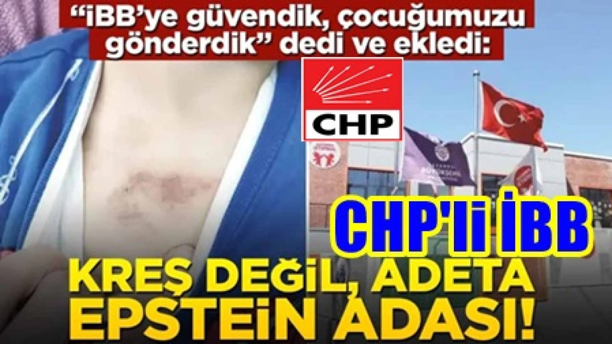 CHP&rsquo;li İstanbul B&uuml;y&uuml;kşehir Belediyesi&rsquo;nin (İBB) sosyal proje olarak tanıttığı Ey&uuml;psultan&rsquo;daki kreşte, 3 yaşındaki 