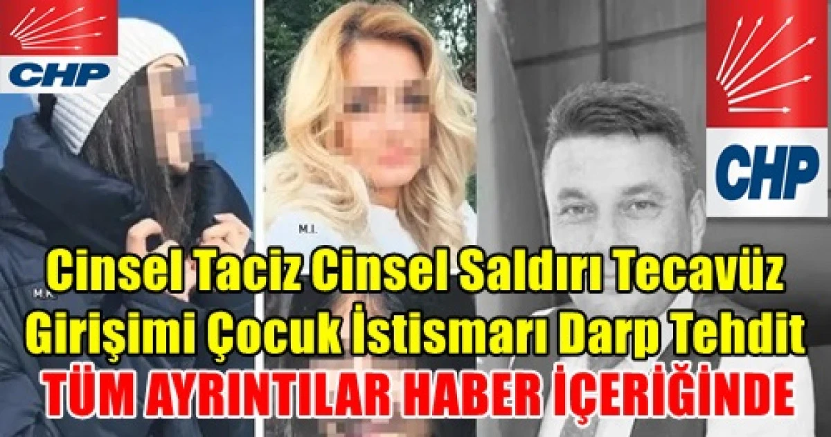CHP&rsquo;nin karıştığı mide bulandıran olayları 
