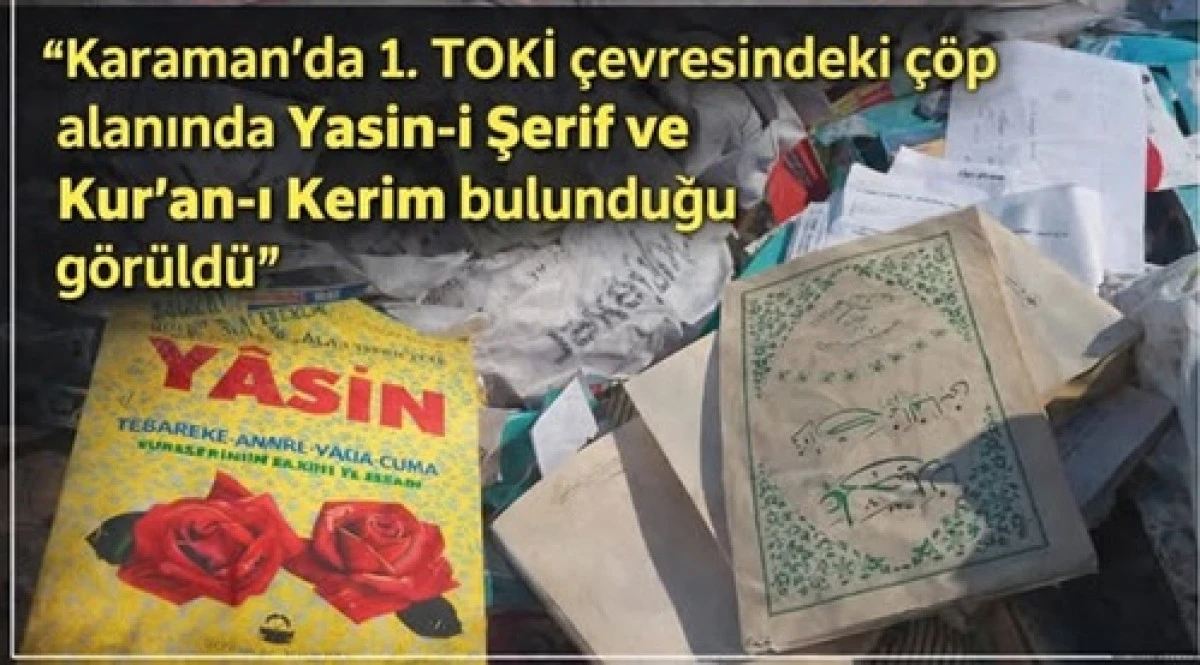 &Ccedil;&ouml;p alanında Yasin-i Şerif ve Kur&rsquo;an-ı Kerim bulundu