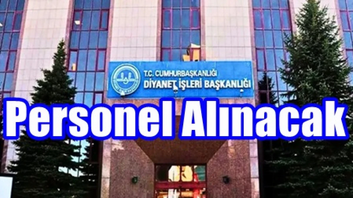 Diyanet Akademisi Başkanlığı personel alacak