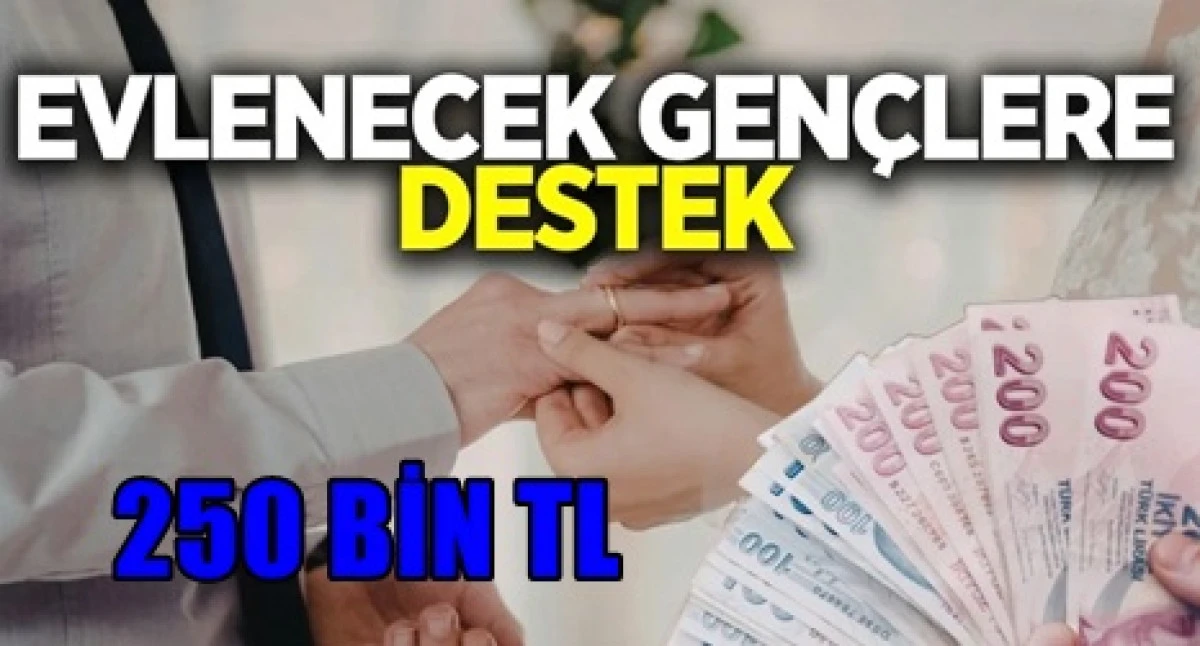  Evlenecek gen&ccedil;ler i&ccedil;in faizsiz 250 bin kredi
