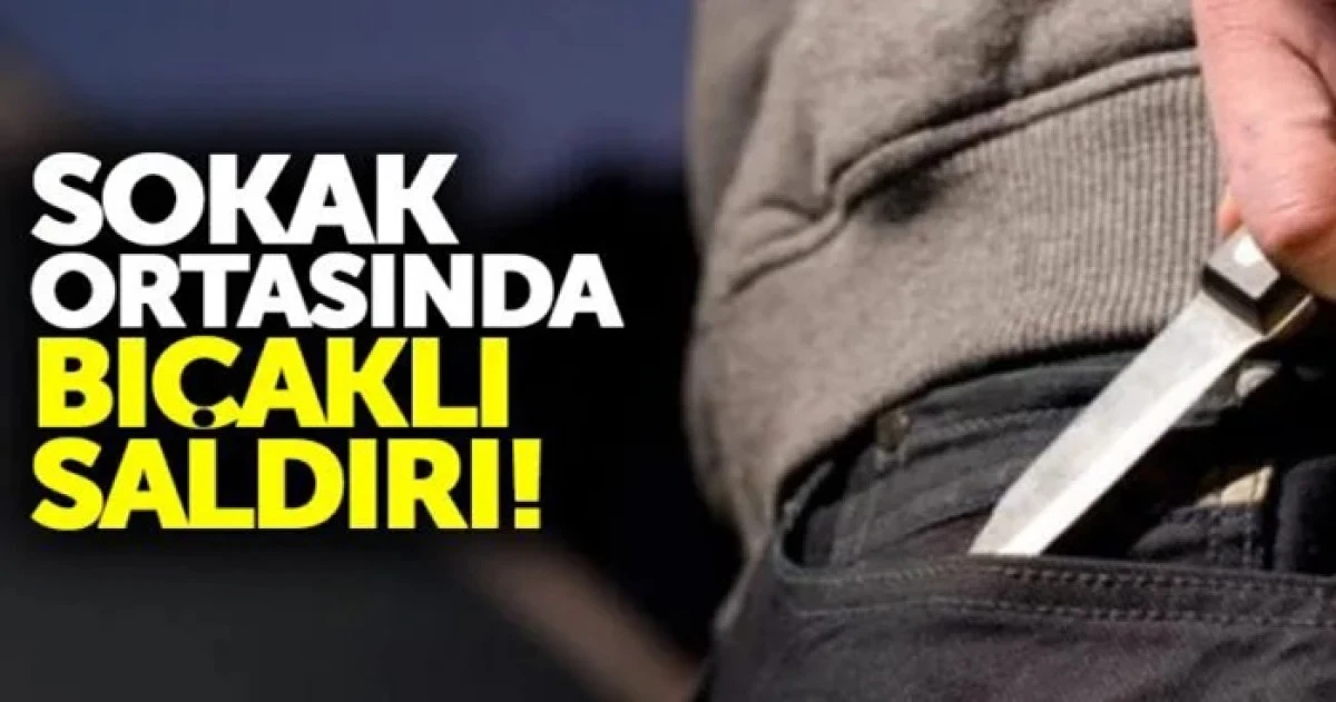 Fatih Mahallesinde Baba oğula bı&ccedil;aklı saldırı