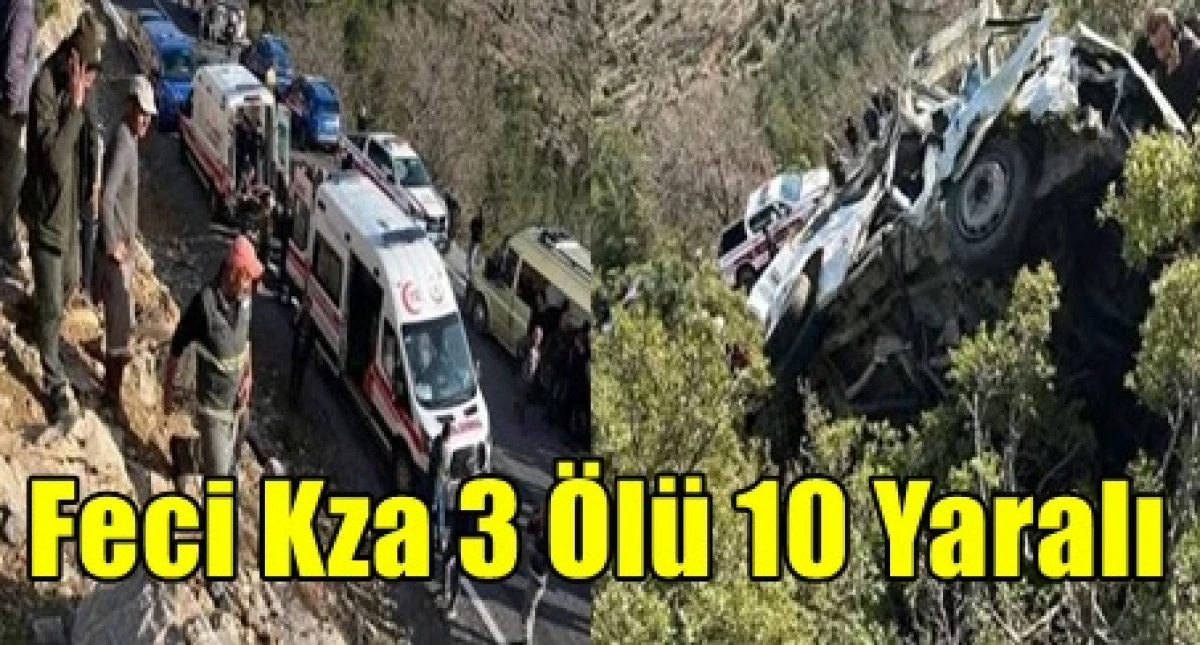 Feci Kaza 3 &Ouml;l&uuml; 10 Yaralı var