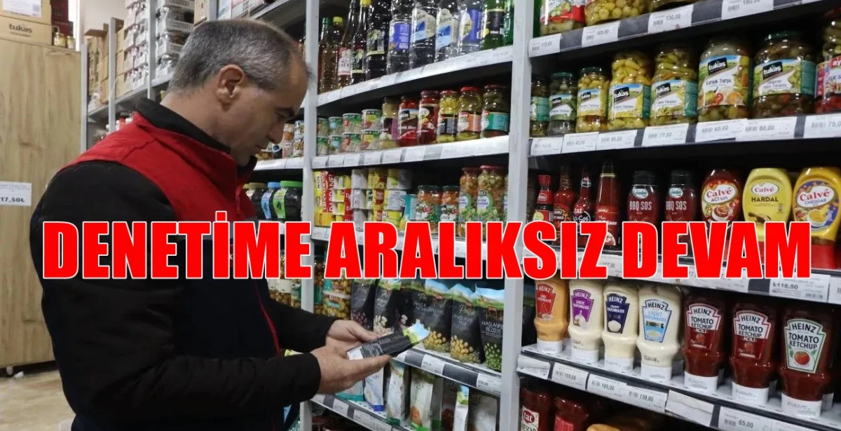 Gıda güvenliği için yürütülen denetimlerin yıl boyunca devem edecek  