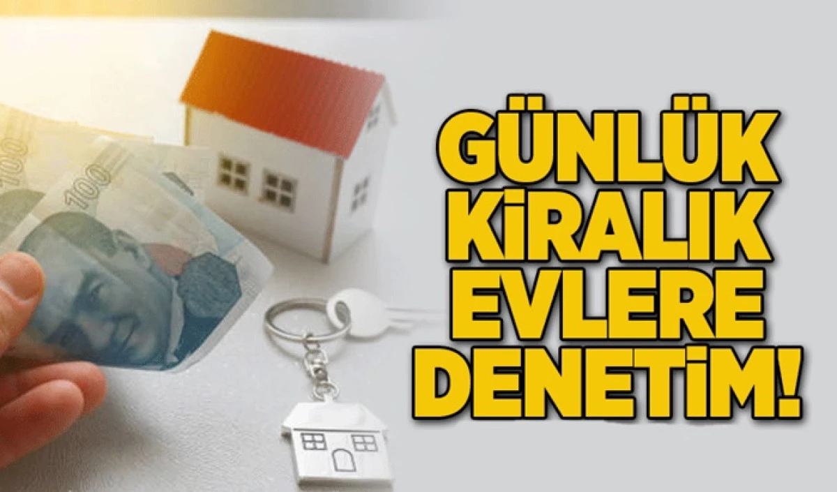 G&uuml;n&uuml;birlik konutlara sıkı denetim