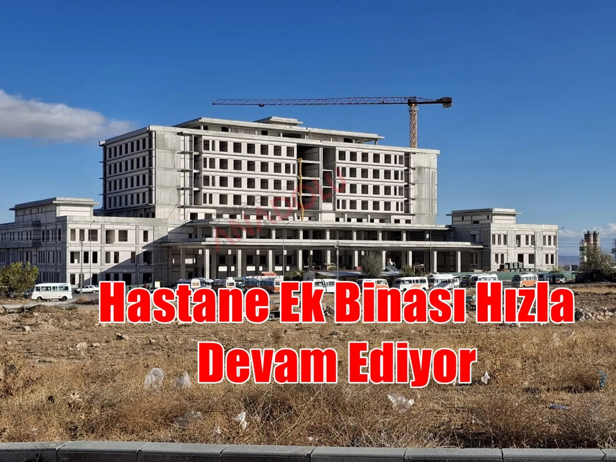 Hastane ek binası yapımı hızla devam ediyor