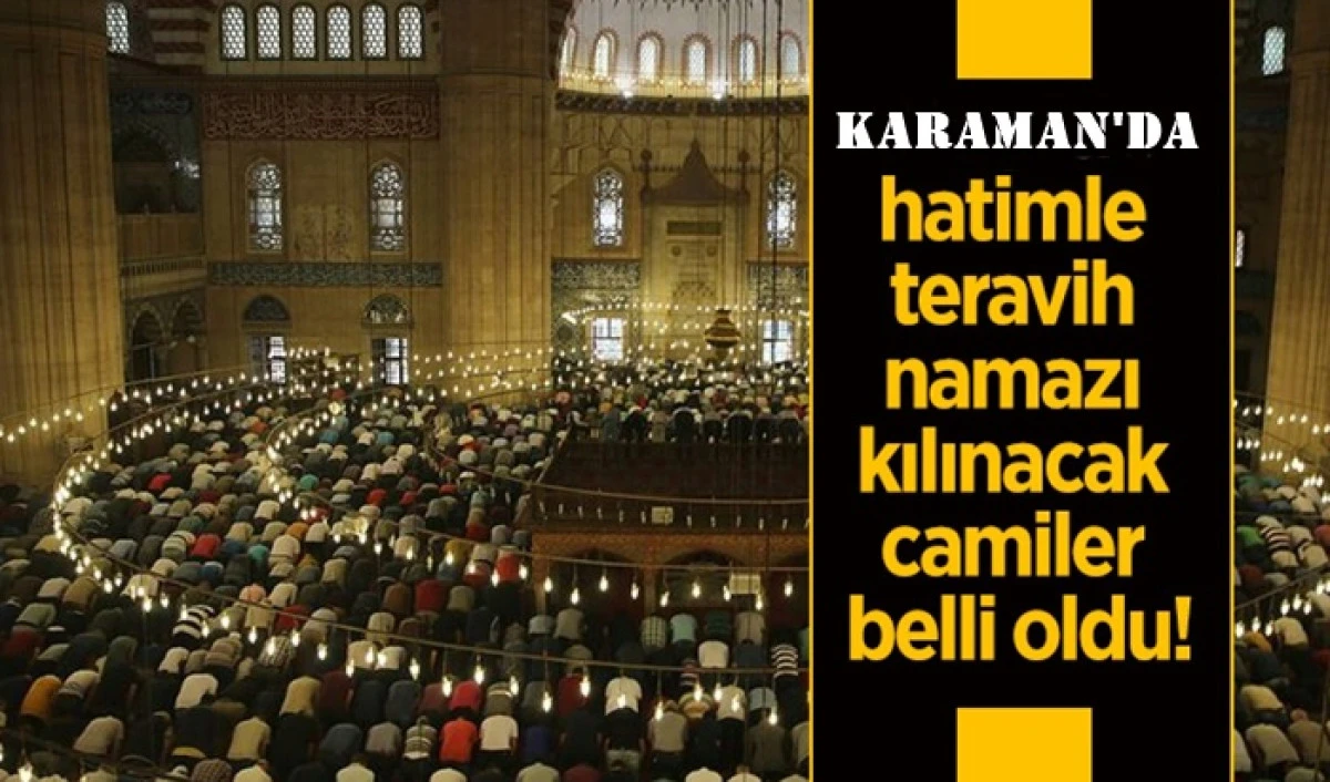 Hatimli Teravih Camileri Belli oldu 