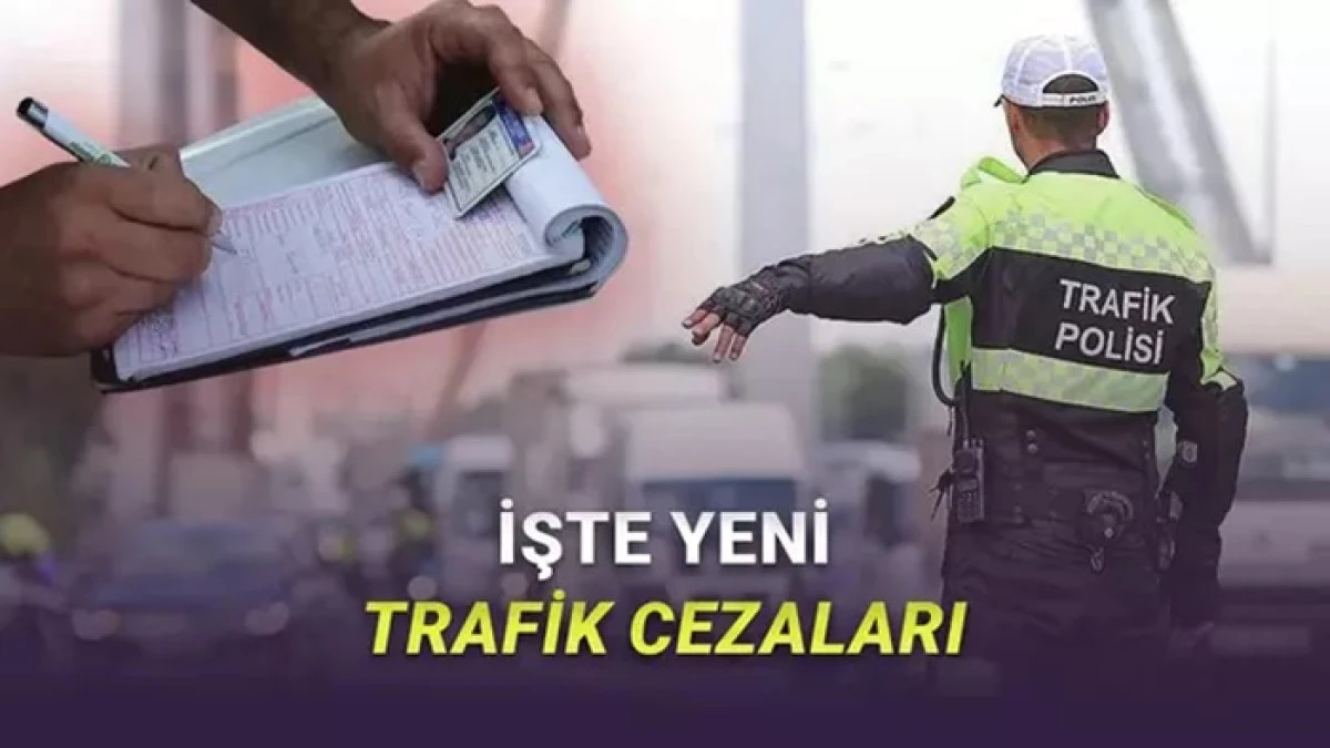İşte yeni trafik cezaları