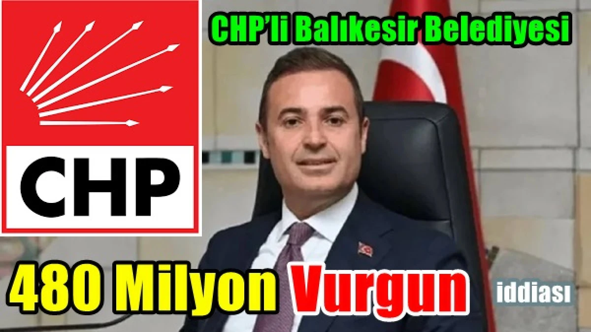 Kalp logoya 480 milyon! CHP&rsquo;li Balıkesir Belediyesi&rsquo;nde b&uuml;y&uuml;k vurgun iddiası