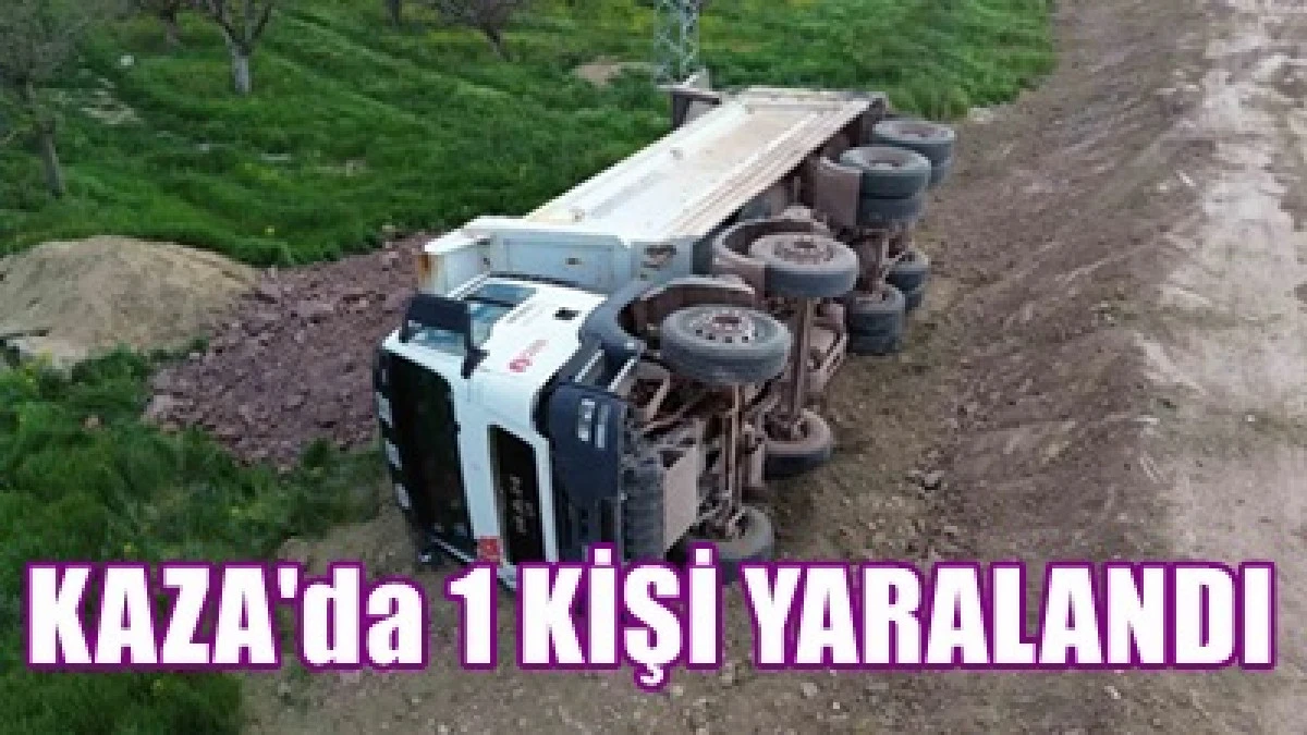  Kamyonun şarampole devrildi 1 yaralı