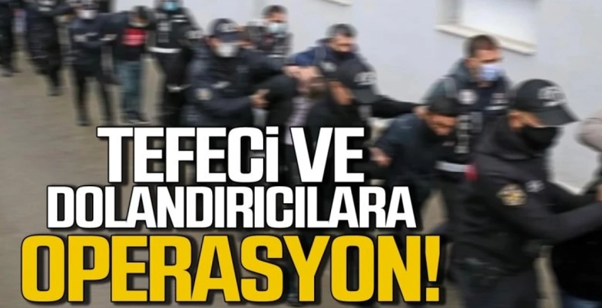 Karaman Dahil 52 ilde tefeci, dolandırıcı ve mali suç örgütlerine operasyon