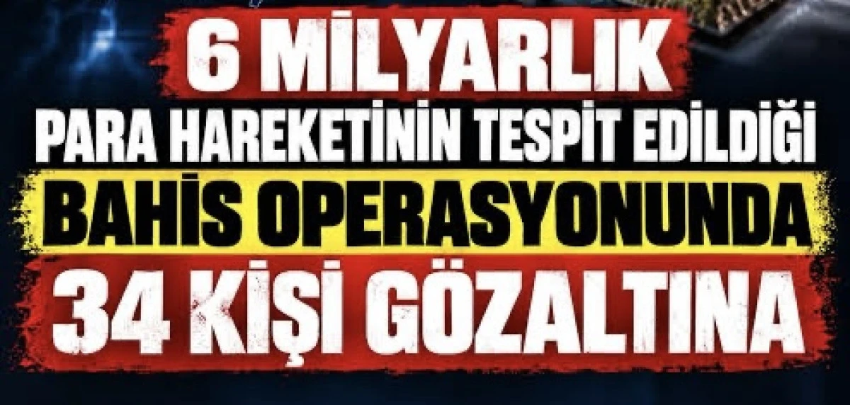 Karaman Dahil Bahis Soruşturması: 34 G&ouml;zaltı
