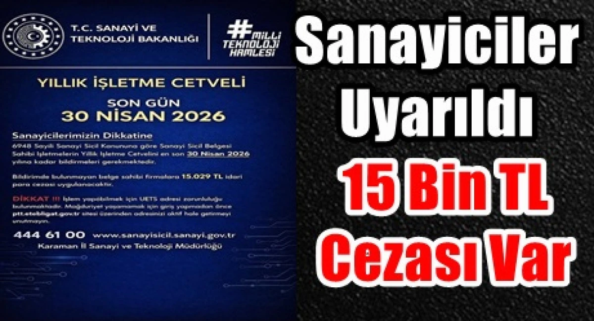 Karaman İl Sanayi ve Teknoloji M&uuml;d&uuml;rl&uuml;ğ&uuml;, sanayicilere y&ouml;nelik &ouml;nemli bir uyarı