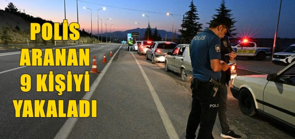 Karaman Polisi Aranan 9 Kişiyi Yakaladı