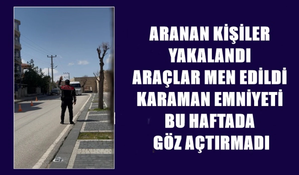 Karaman&rsquo;da 13 şahıs yakalandı