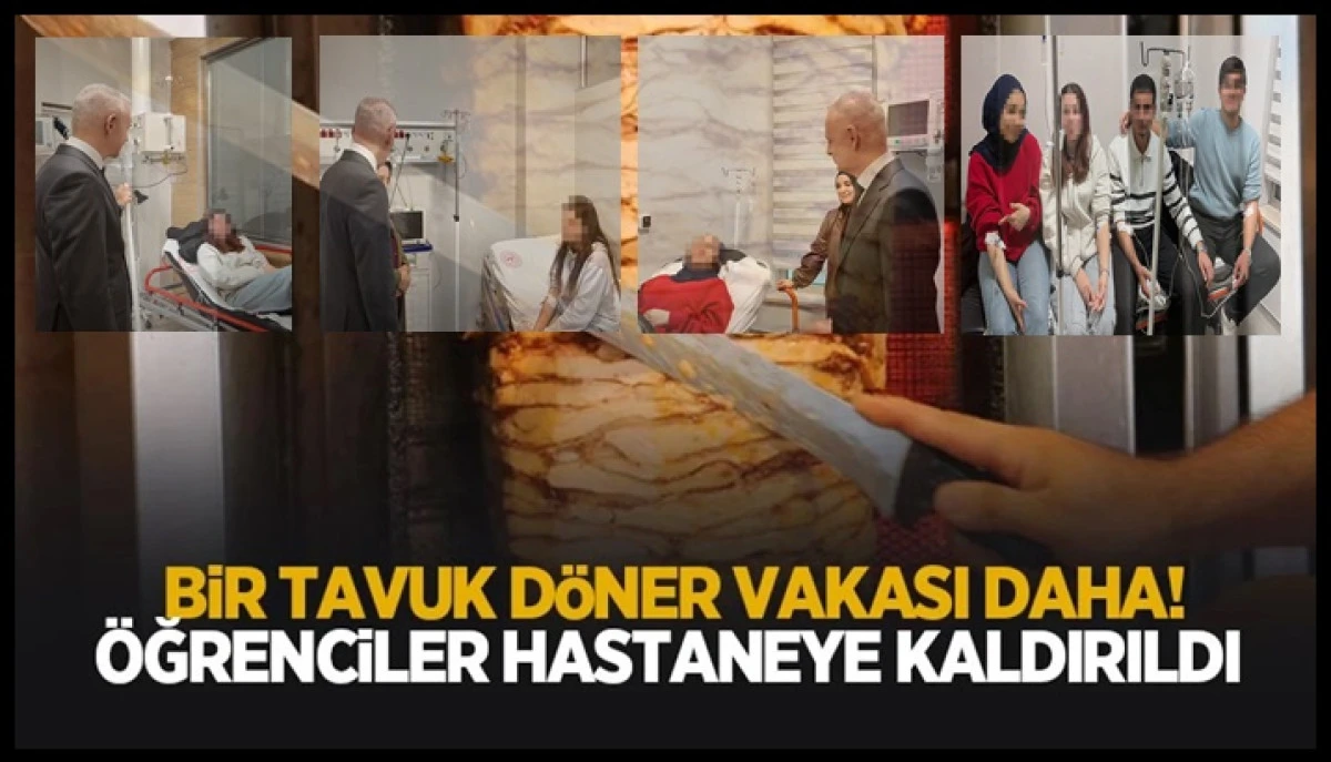 Karaman'da 6 öğrenci tavuk dönerden zehirlendi