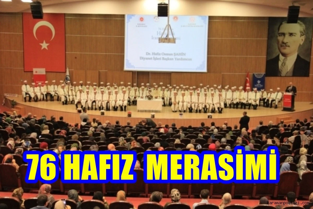 KARAMAN’DA 76 HAFIZ İÇİN İCAZET MERASİMİ