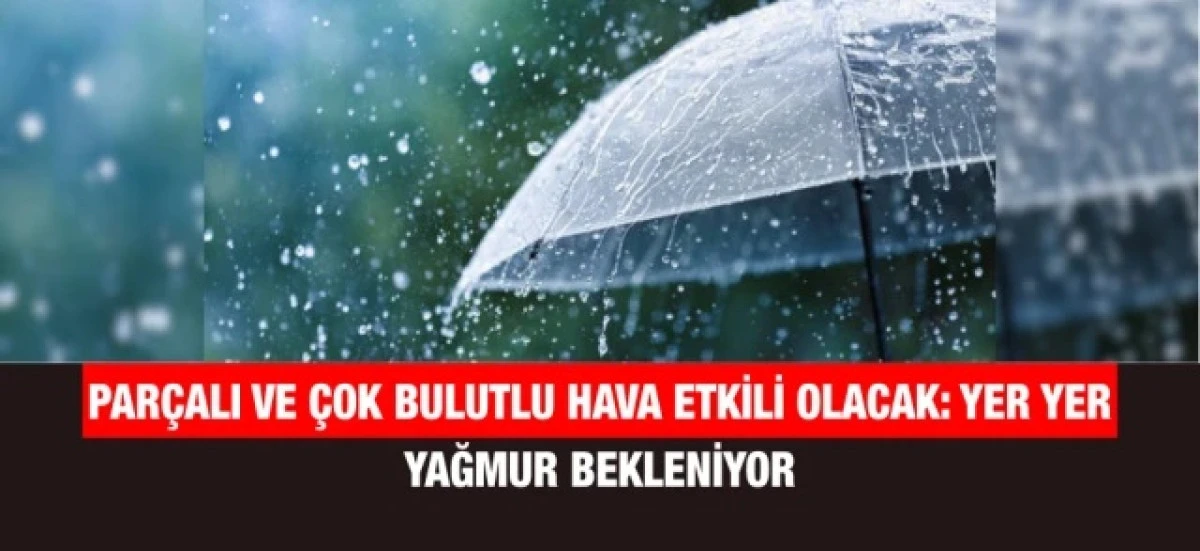 Karaman&rsquo;da hafta boyunca yağmur ve bulutlu hava etkili olacak