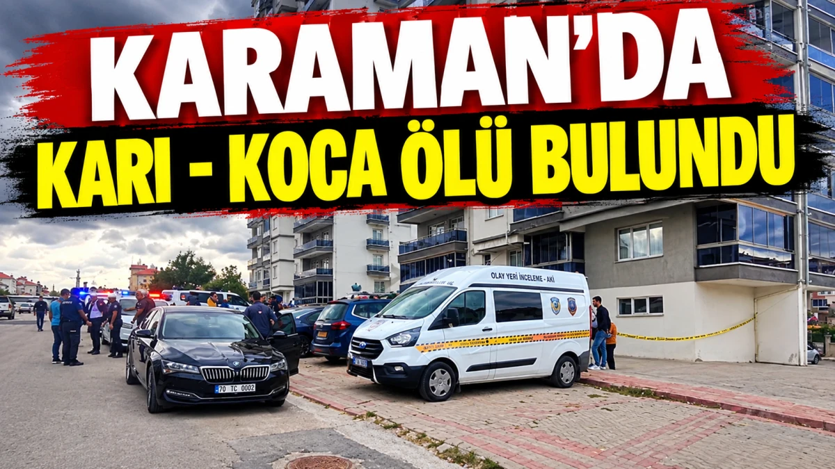 Karaman'da karı-koca &ouml;l&uuml; buludu