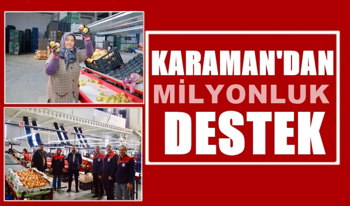 Karaman&rsquo;da milyonluk destek