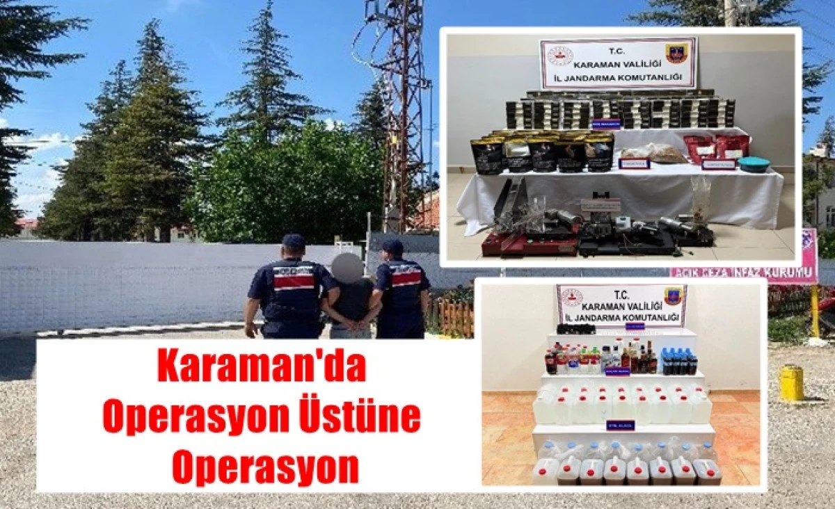 Karaman'da operasyon &uuml;st&uuml;ne operasyon