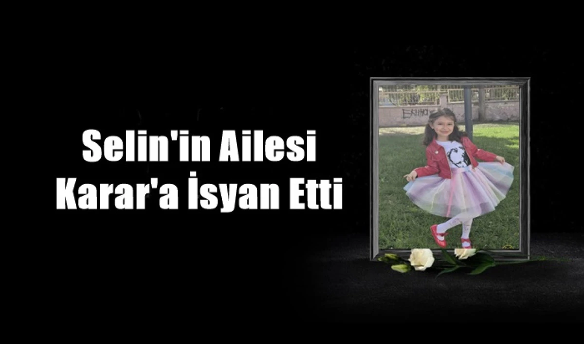 Karaman'da Selin'in ailesi isyan etti