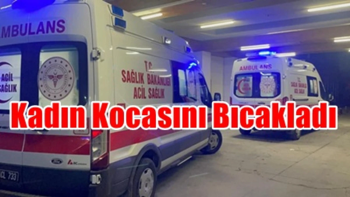 Karaman'da tartıştığı kocasını bı&ccedil;akladı