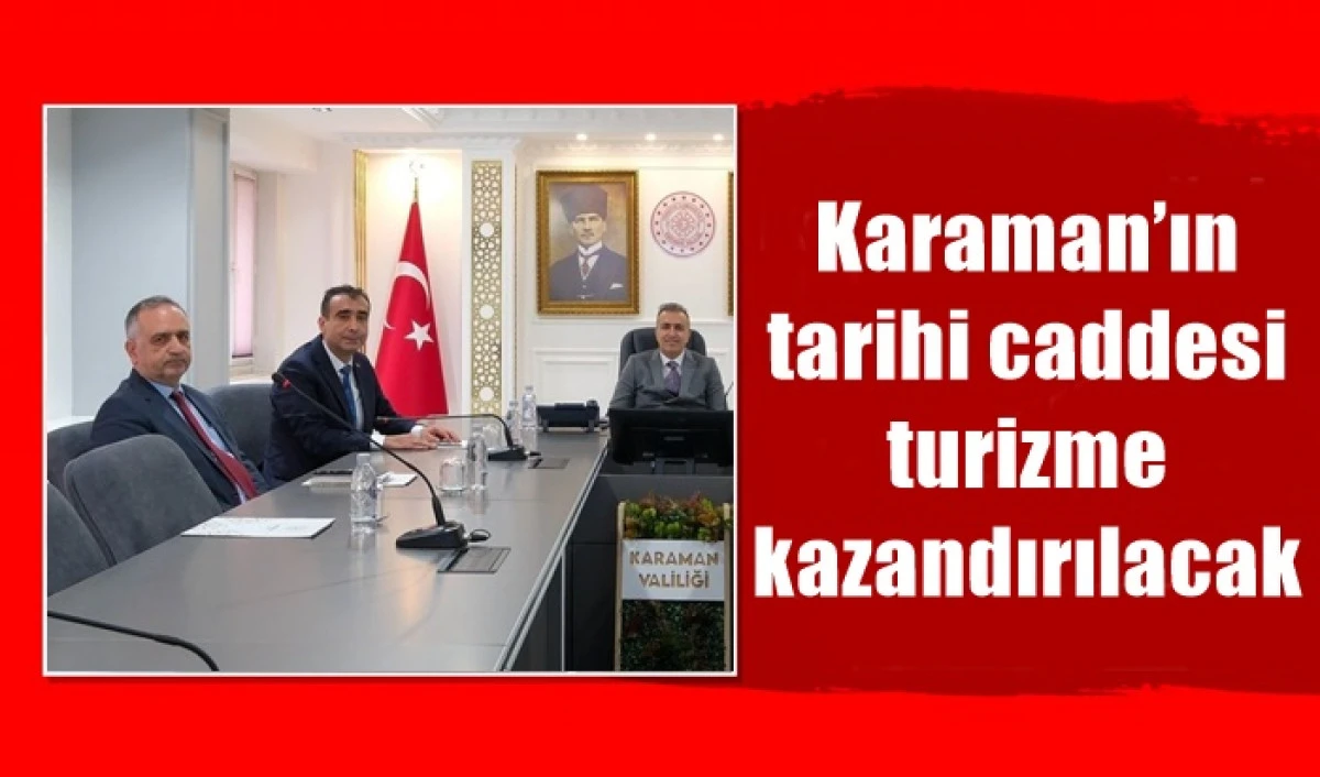 Karaman&rsquo;ın tarihi caddesi turizme kazandırılacak