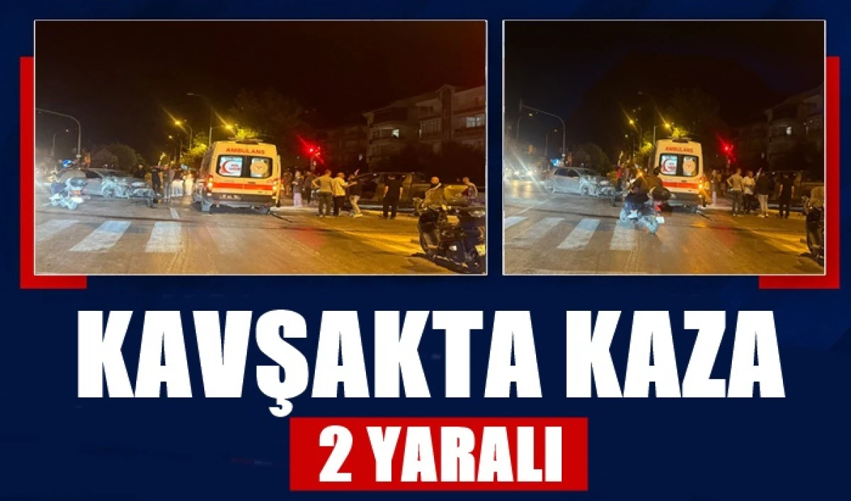 Kavşakta Kaza 2 Yaralı