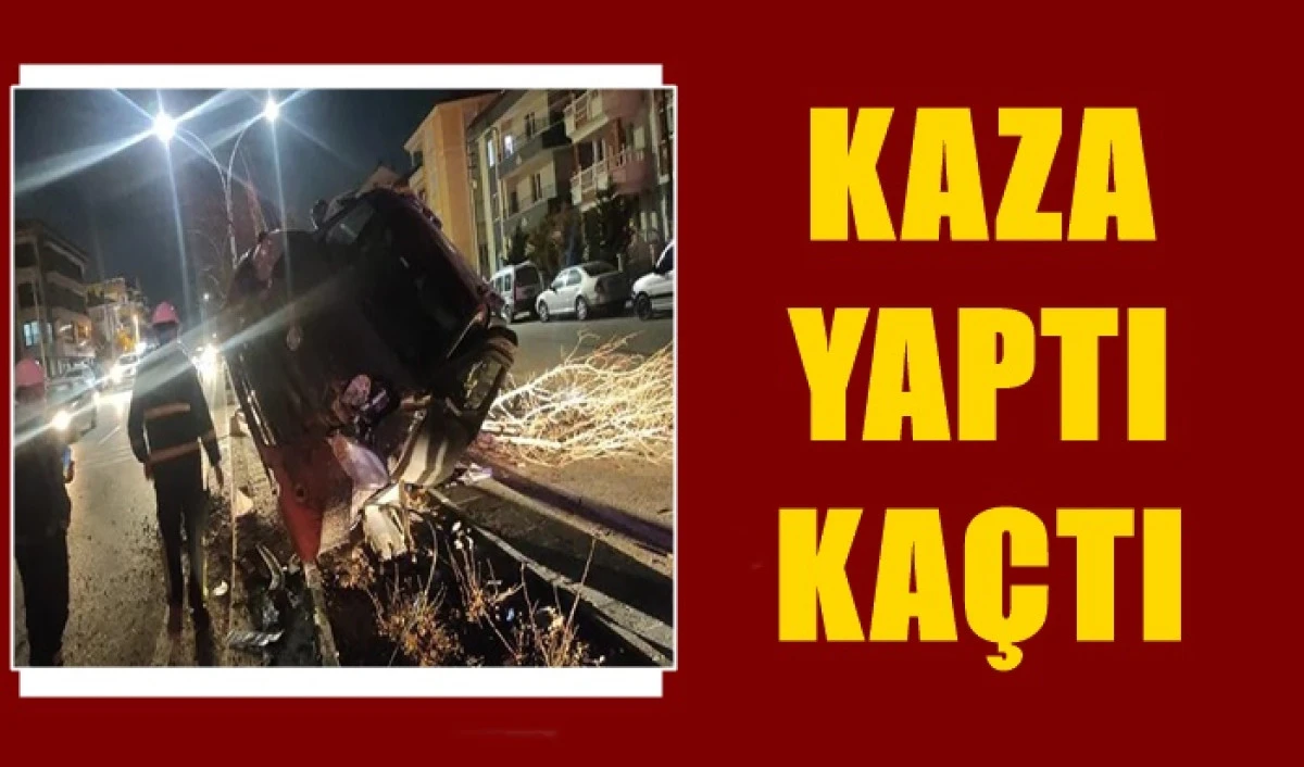 Kaza Yaptı ve Ka&ccedil;tı 