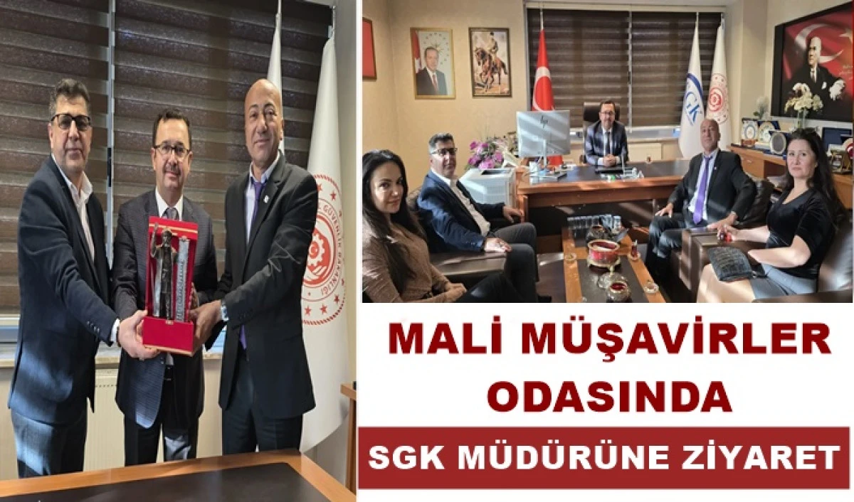 Mali Müşavirler Odası’ndan SGK Müdürü Fındık’a Kurumsal İşbirliği Ziyareti