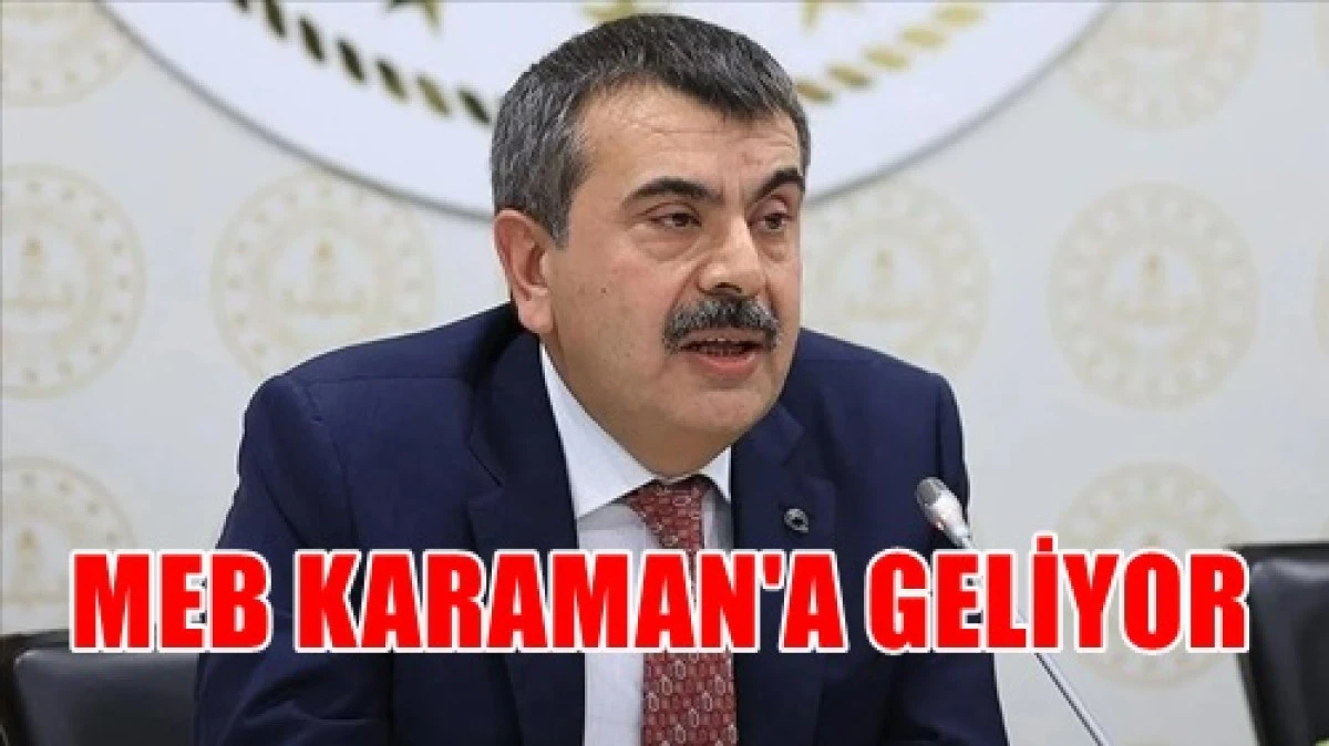 Milli Eğitim Bakanı Karaman'a Geliyor   