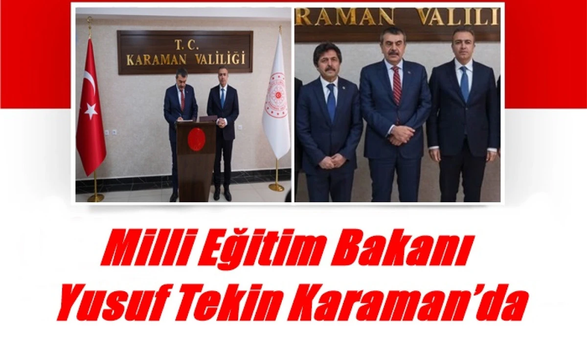 Milli Eğitim Bakanı Yusuf Tekin Karaman&rsquo;da