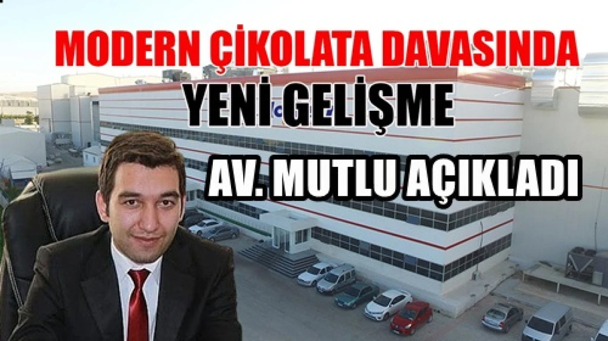 Modern &Ccedil;ikolata davasında yeni gelişme