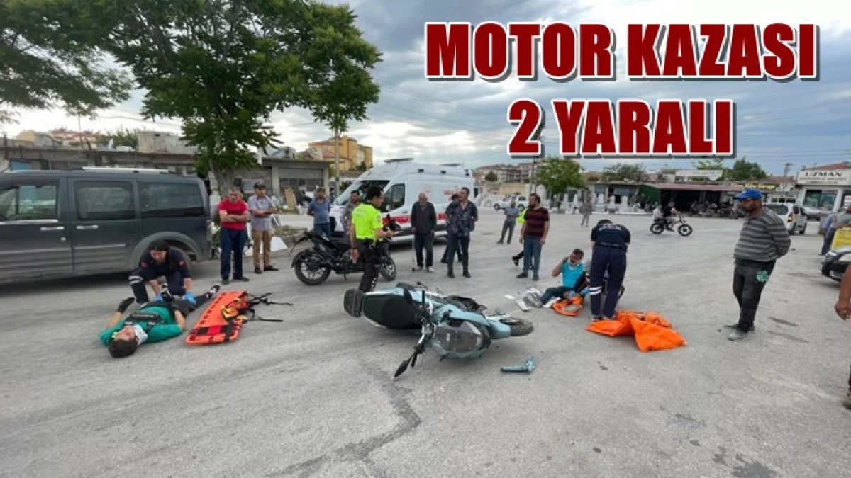 MOTOR KAZASI 2 YARALI