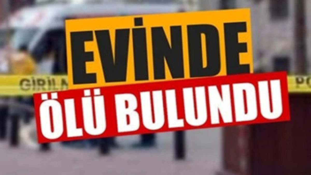 M&uuml;mine Hatun Mahallesinde 31 yaşındaki şahıs evinde &ouml;l&uuml; bulundu