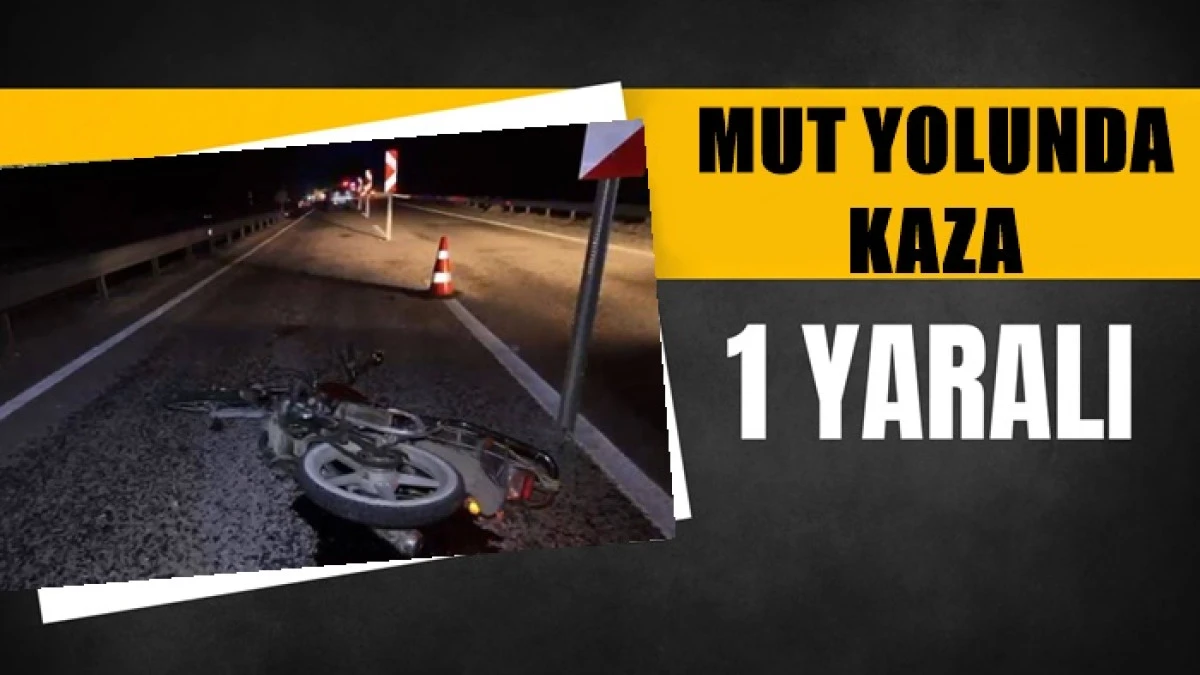 MUT YOLUNDA KAZA 1 YARALI