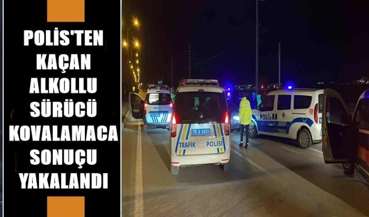 Polisten ka&ccedil;an alkoll&uuml; s&uuml;r&uuml;c&uuml; kovalamaca sonucu yakalandı
