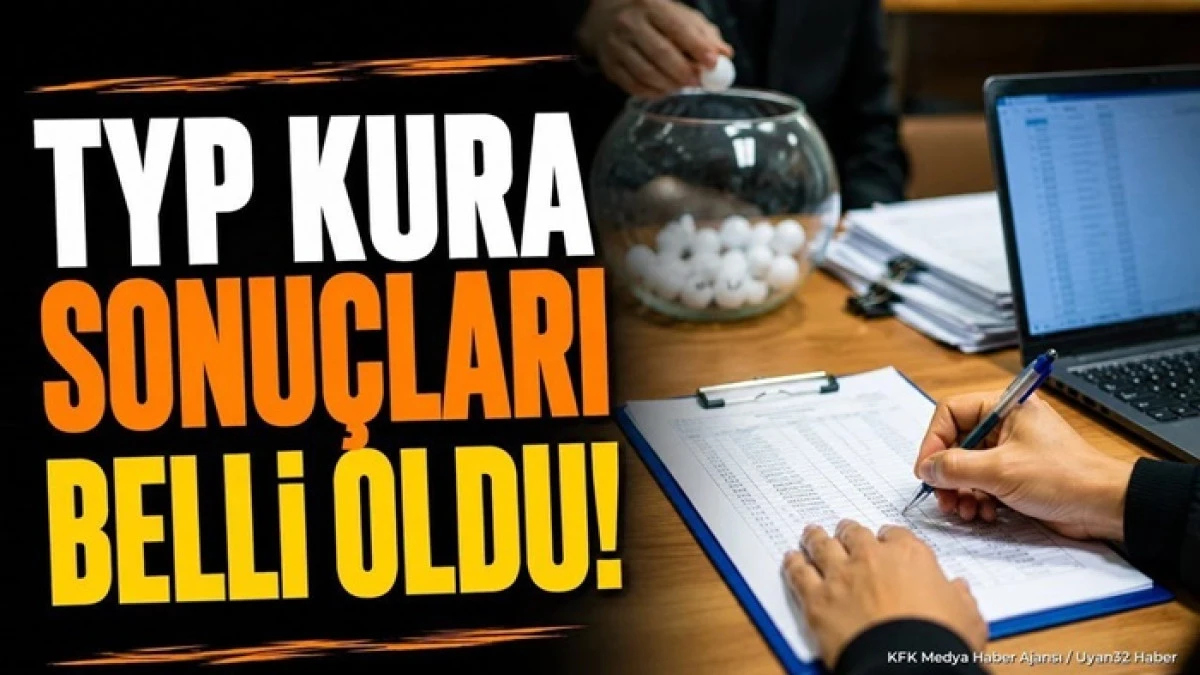 TYP Sonu&ccedil;ları Belli Oldu: İşte Tam Liste