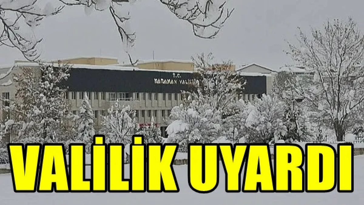 Valilik Uyardı