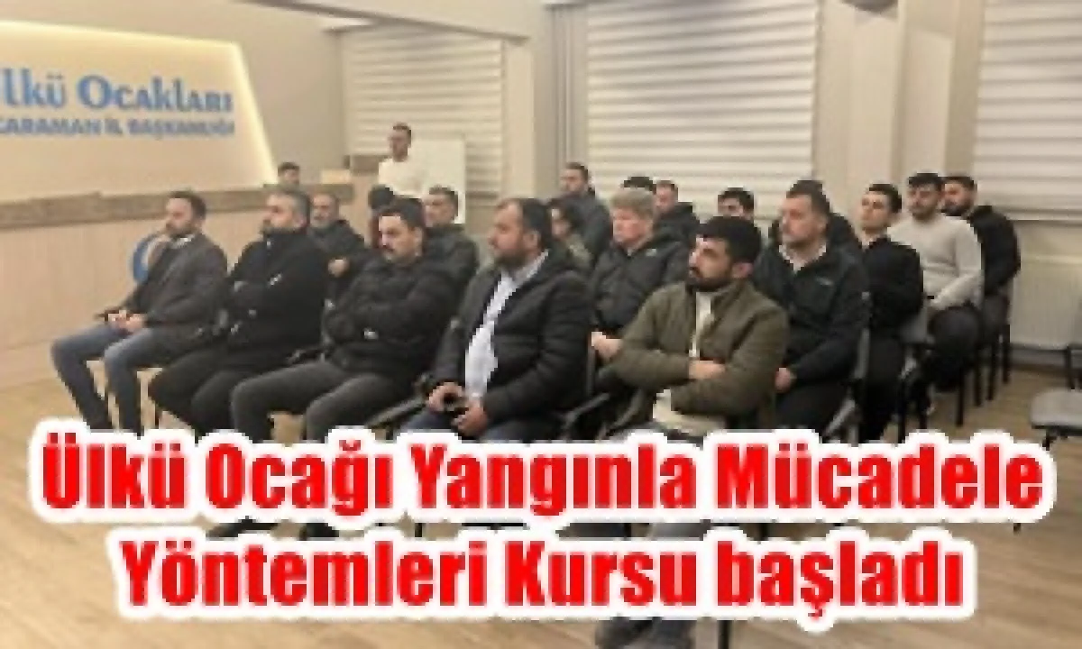Yangınla M&uuml;cadele Y&ouml;ntemleri Kursu başladı