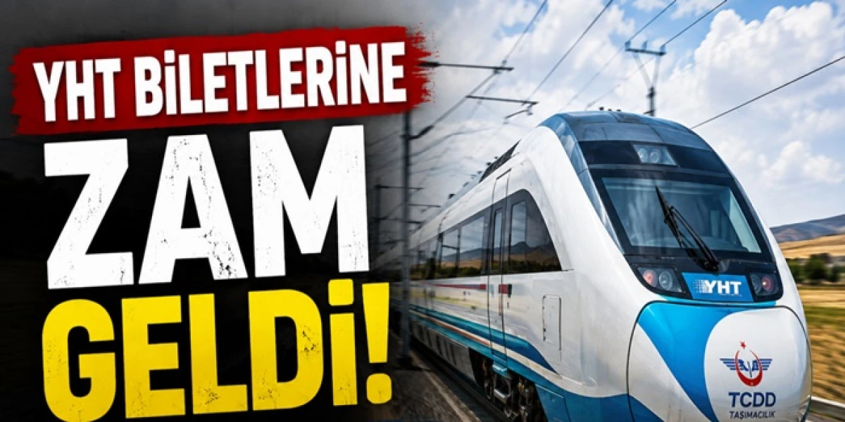 YHT Biletlerine Zam Geldi
