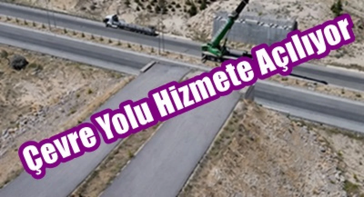  Yıllardır Beklenen &Ccedil;evre Yolu Hizmete A&ccedil;ılıyor