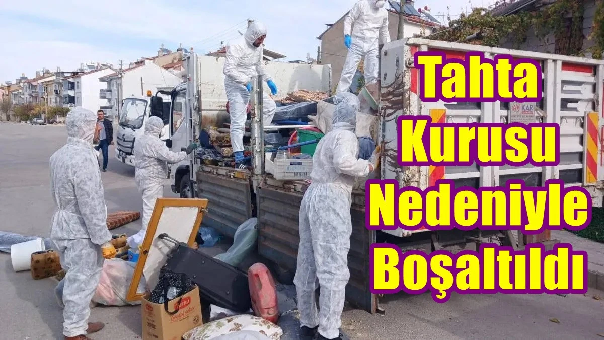 Yoğun tahta kurusu tespit edilmesi üzerine boşaltıldı 